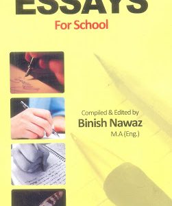 Essays for School-Compiles- Edited By Binish Nawaz